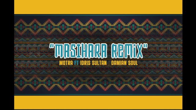 Motra The Future Ft Idriss Sultan & Damian Soul – Masihara Mp3 Download
