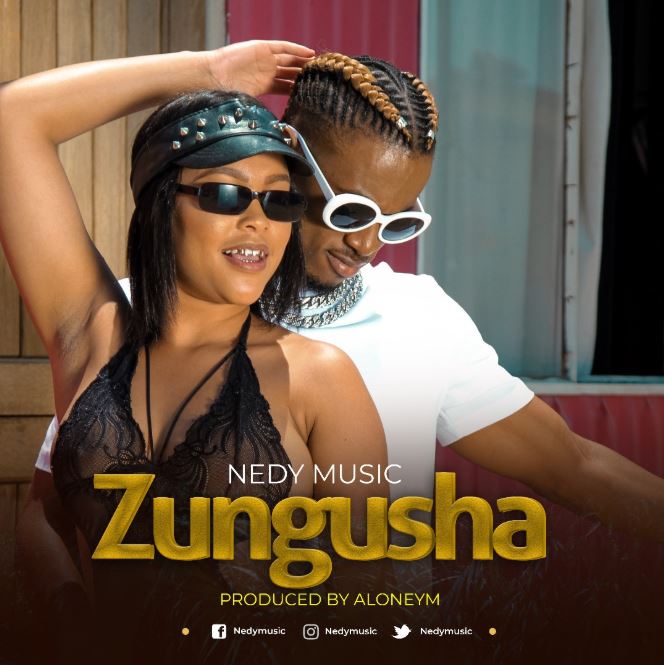 Nedy Music – Zungusha Mp3 Download