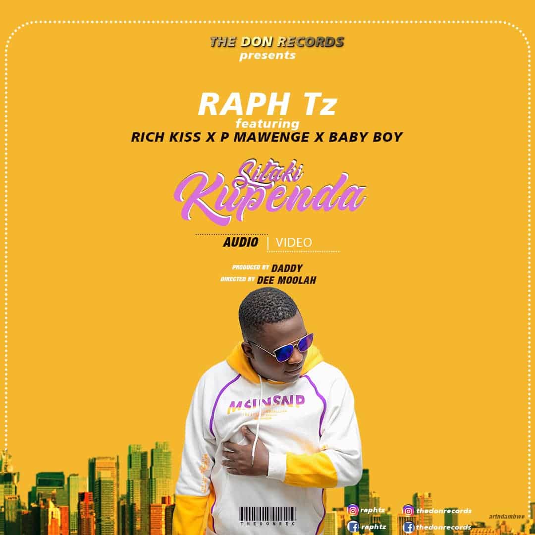 Raph tz ft P Mawenge & Baby Boy & Rich kiss – Sitaki Kupenda Mp3 Download