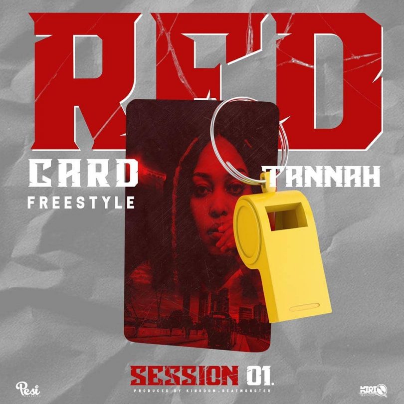 Tannah – Redcard Freestyle session one Mp3 Download