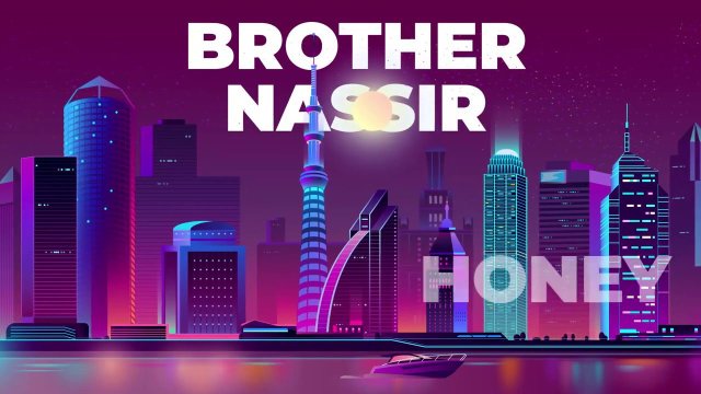 Brother Nassir – Habibty Honey Mp3 Download AUDIO