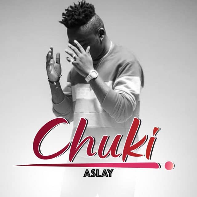 Aslay – Chuki Mp3 Download AUDIO