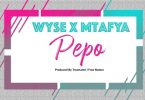 Wyse Ft Mtafya – Pepo Mp3 Download AUDIO