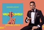 VIDEO: Diamond Platnumz – Haunisumbui Official Lyrics Video Mp4 Download