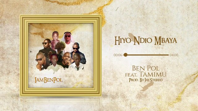 VIDEO: Ben Pol Ft Tamimu – Hiyo Ndio Mbaya Mp4 Download