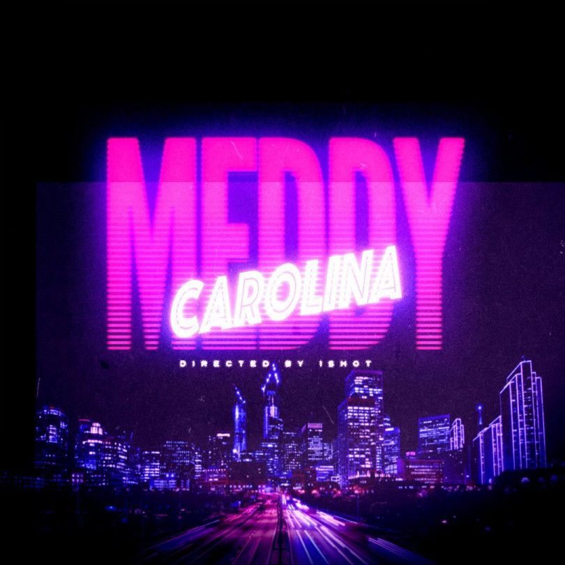 AUDIO: Meddy – Carolina Mp3 DOWNLOAD