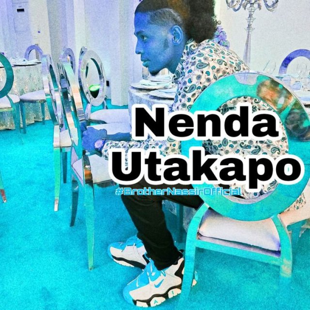 AUDIO: Brother Nassir – Nenda Utakapo Mp3 Download