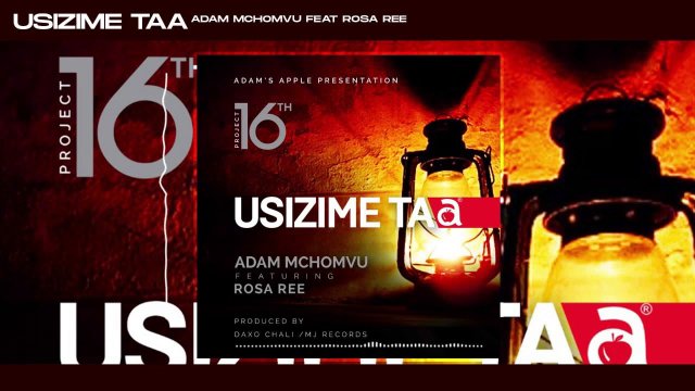 AUDIO: Adam Mchomvu Ft Rosa Ree – Usizime Taa Mp3 DOWNLOAD