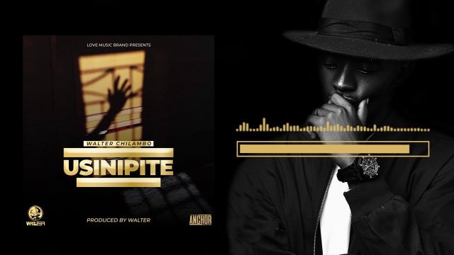 AUDIO: Walter Chilambo – Usinipite Mp3 Download