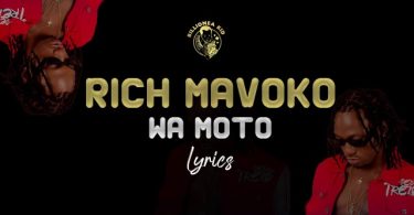 VIDEO: Rich Mavoko – Wa Moto Lyrics Mp4 Download