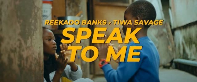 VIDEO: Reekado Banks Ft Tiwa Savage – Speak To Me Mp4 Download