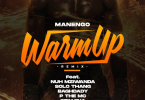 AUDIO: Manengo Ft Stamina, Nacha, Baghdad, P the Mc , Moni Centrozone, Nuh Mziwanda - Warm Up Remix Mp3 Download