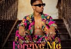 AUDIO: Nedy Music – Forgive Me Mp3 Download