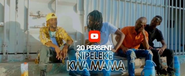 VIDEO: 20 Percent – Nipeleke kwa Mama Mp4 Download