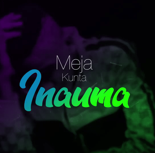 AUDIO: Meja Kunta – Inauma Mp3 Download