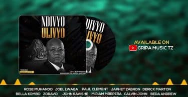 AUDIO: Tanzania Gospel Artists – NDIVYO ULIVYO (RIP MAGUFULI) Mp3 Download