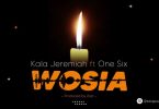 AUDIO: Kala Jeremiah Ft One Six – WOSIA Mp3 Download