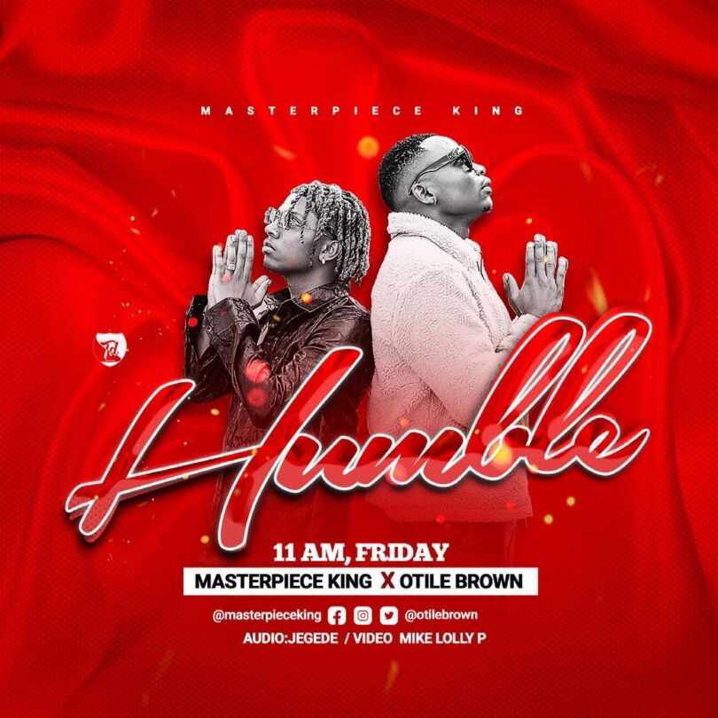AUDIO: Masterpiece King Ft Otile Brown – HUMBLE Mp3 Download