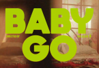 VIDEO: Otile Brown Ft Kizz Daniel – Baby Go Mp4 Download