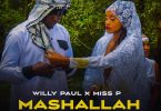 AUDIO: Willy Paul – Mashallah Ft Miss P Mp3 Download