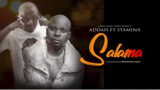 AUDIO: Addah Ft Stamina - Salama Mp3 Download