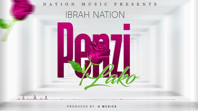 AUDIO: Ibrah Nation - Penzi Lako Mp3 Download