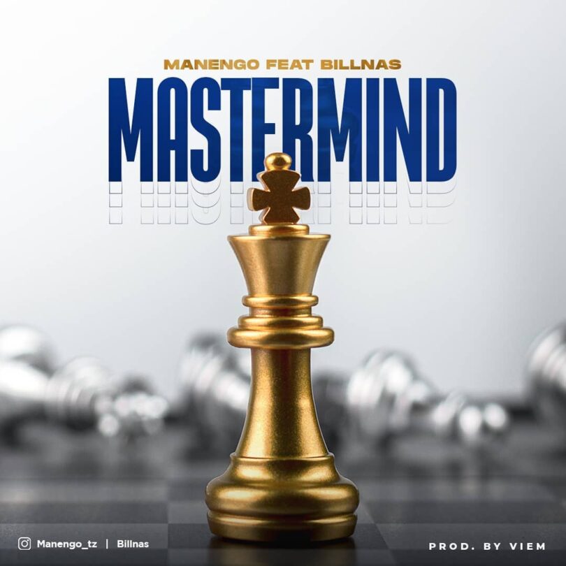 AUDIO: Manengo Ft Billnass - Mastermind Mp3 Download