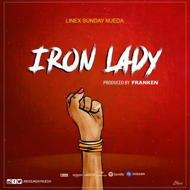 AUDIO: Linex Sunday - Iron Lady Mp3 Download