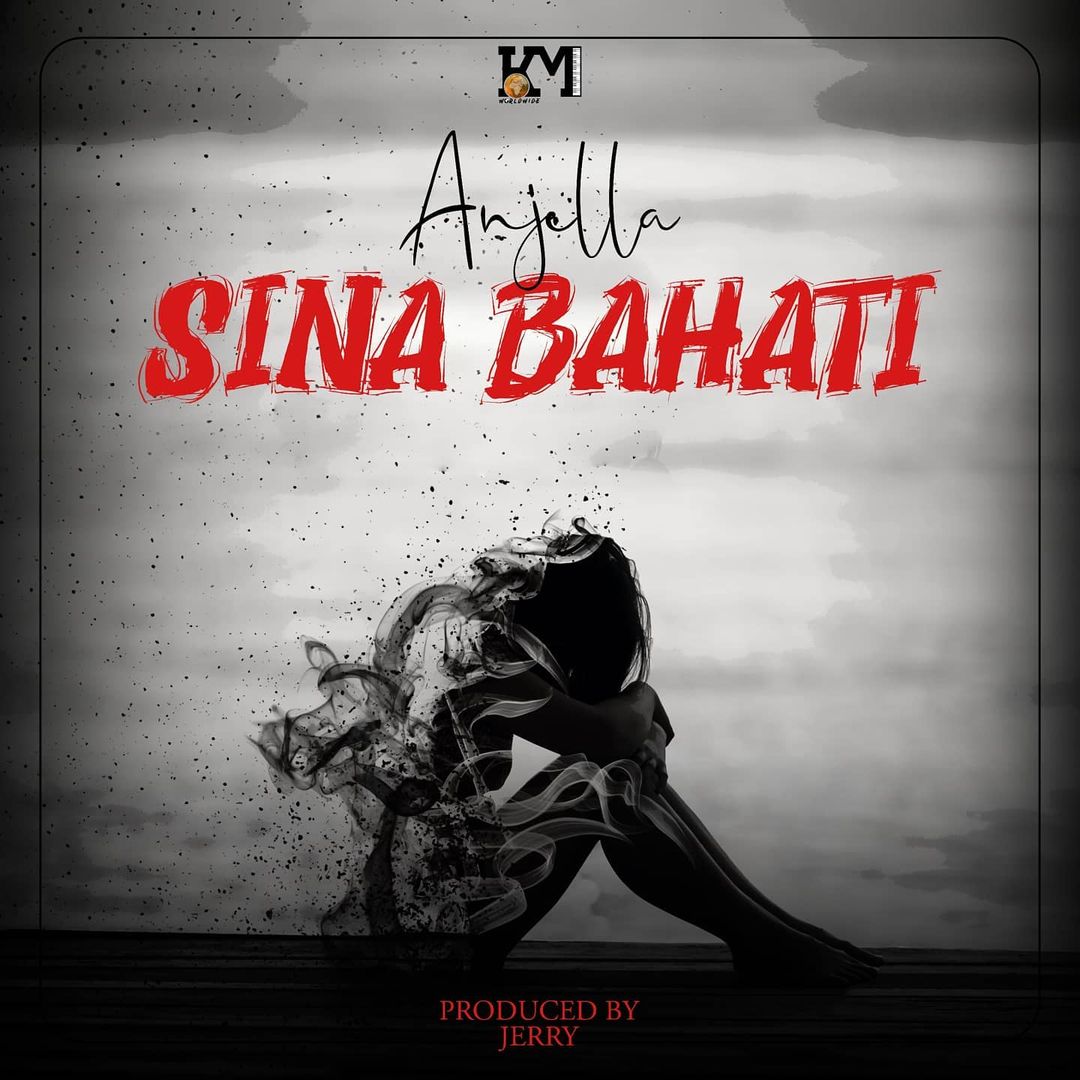 AUDIO: Anjella - Sina Bahati Mp3 Download
