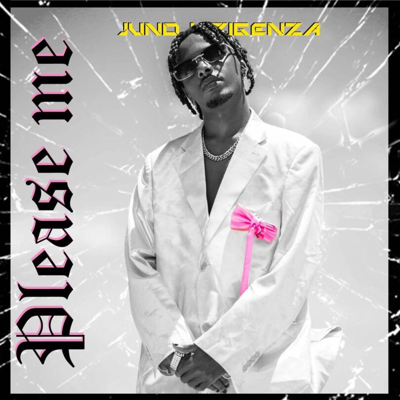 AUDIO: Juno Kizigenza - Please Me Mp3 Download