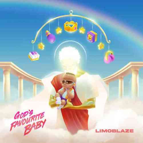 FULL ALBUM: Limoblaze - God’s Favourite Baby Mp3 Download