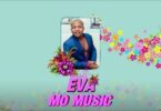 AUDIO: Mo Music - Eva Mp3 Download