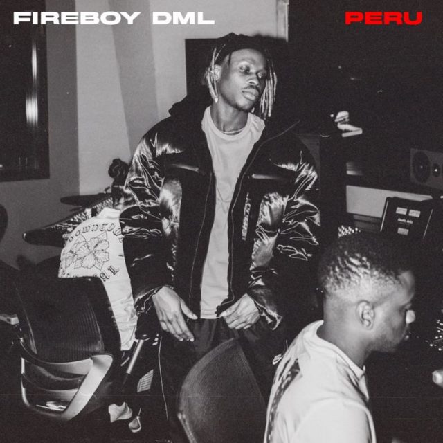 AUDIO: Fireboy DML - Peru Mp3 Download