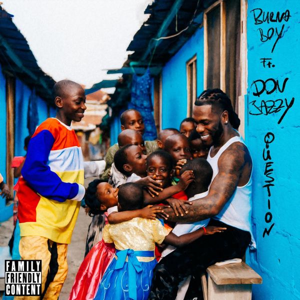 AUDIO: Burna Boy Ft Don Jazzy - Question Mp3 Download