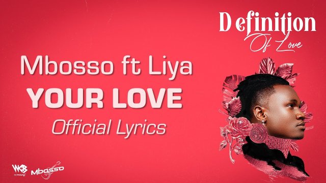 LYRICS VIDEO: Mbosso Ft Liya - Your Love Mp4 Download