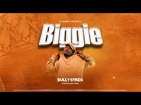 AUDIO: Dully sykes - Biggie Mp3 Download