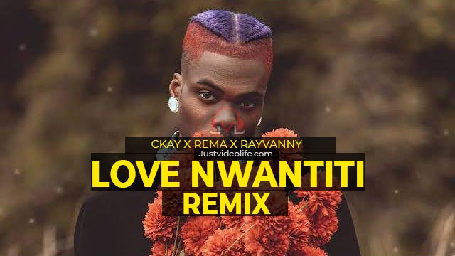 AUDIO: Ckay Ft Rema & Rayvanny - Love Nwantiti Remix Mp3 Download