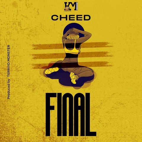 AUDIO: Cheed - Final Mp3 Download