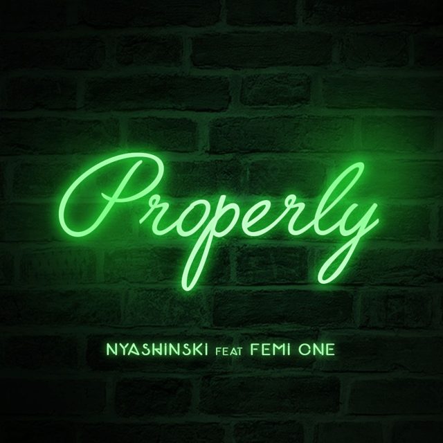 AUDIO: Nyashinski Ft Femi One - Properly Mp3 Download