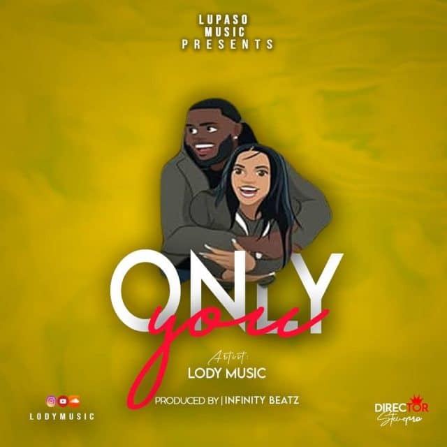 AUDIO: Lody Music - Only You Mp3 Download