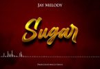 AUDIO: Jay Melody - Sugar Mp3 Download