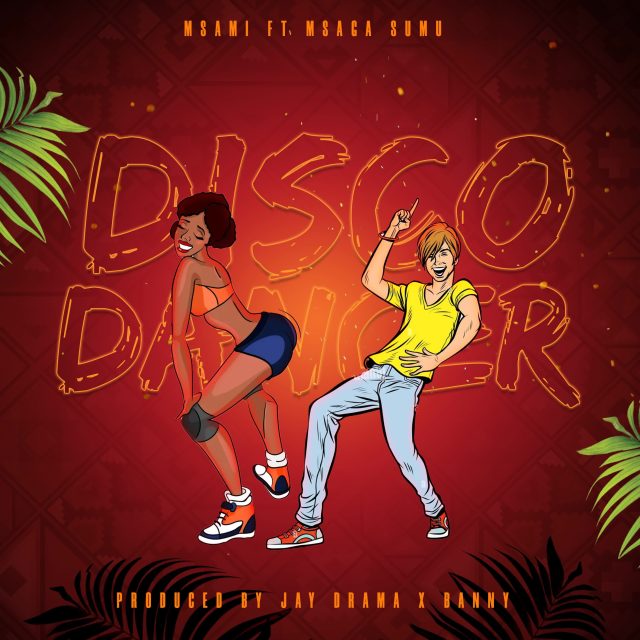 AUDIO: Msami Ft Msaga sumu - Disco Dancer Mp3 Download