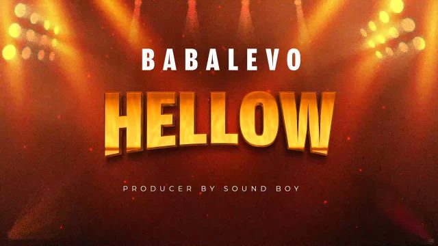 AUDIO: Baba Levo - Hellow Mp3 Download