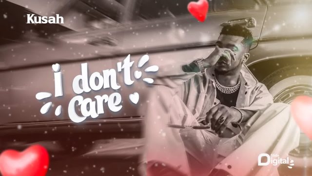 AUDIO: Kusah - I Don't Care Mp3 Download