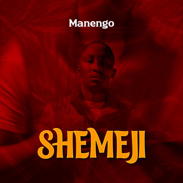 AUDIO: Manengo - Shemeji Mp3 Download