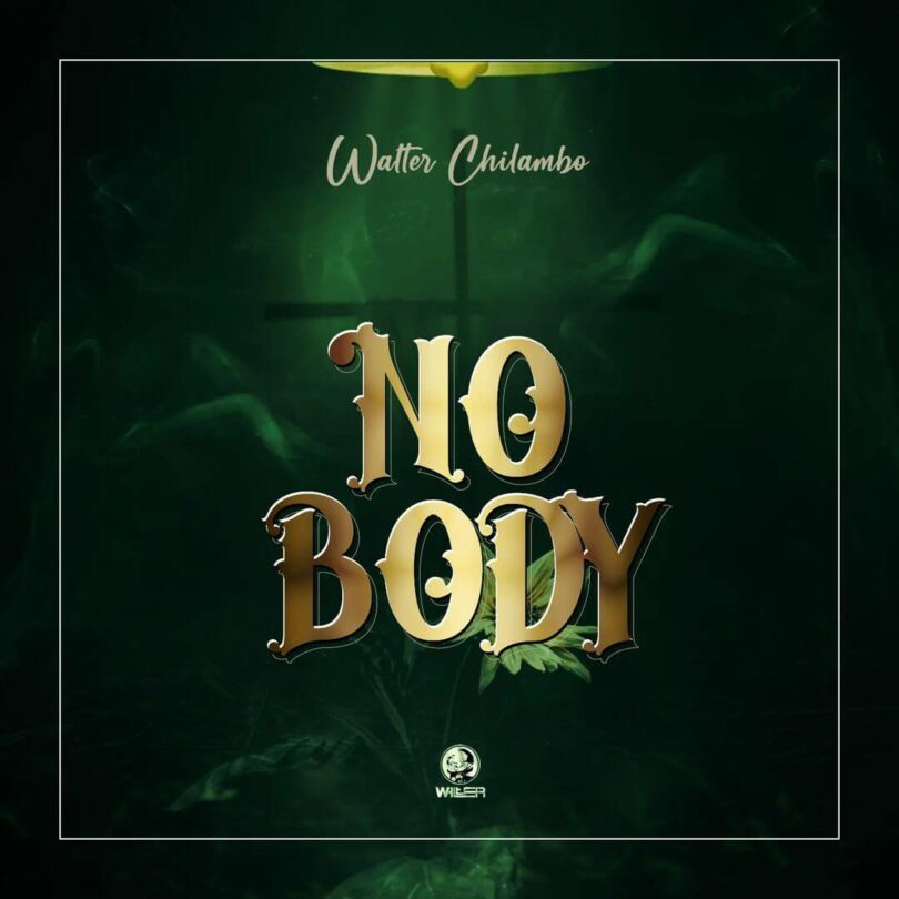AUDIO: Walter Chilambo - Nobody Mp3 Download