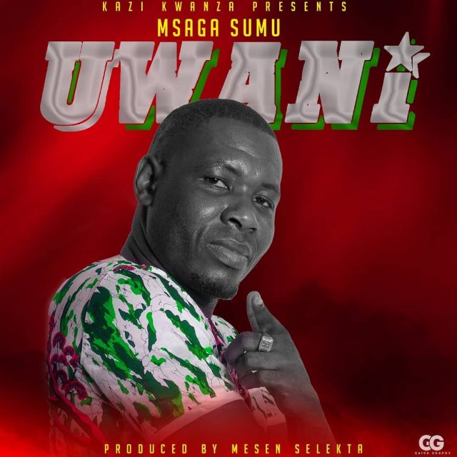 AUDIO: Msaga Sumu - Uwani Mp3 Download