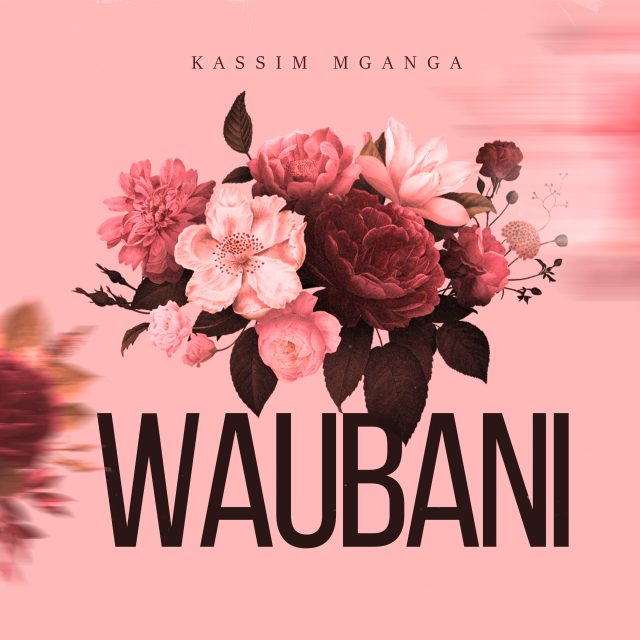 AUDIO: Kassim Mganga - Waubani Mp3 Download