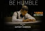 AUDIO: Japhet Zabron - Be Humble Mp3 Download