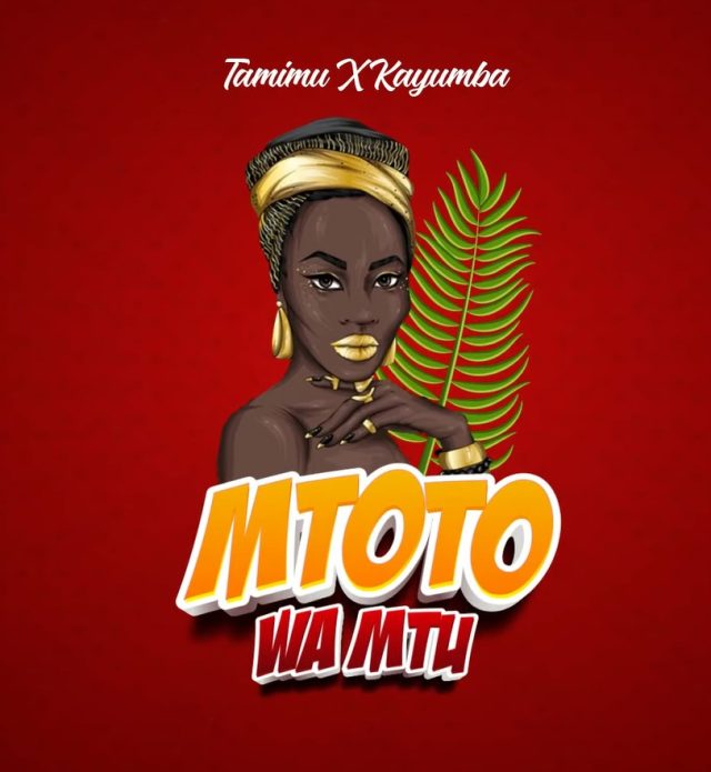 AUDIO: Tamimu Ft Kayumba - Mtoto Wa Mtu (Nampenda) Mp3 Download